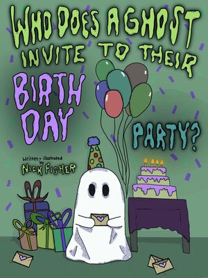cover image of Who Does a Ghost Invite to Their Birthday Party?